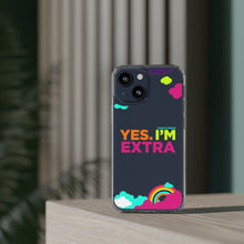 Load image into Gallery viewer, "Yes. I'm Extra" UnCloned® Clear Phone Case (iPhone)