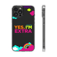 Load image into Gallery viewer, "Yes. I'm Extra" UnCloned® Clear Phone Case (iPhone)