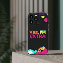 Load image into Gallery viewer, "Yes. I'm Extra" UnCloned® Clear Phone Case (iPhone)
