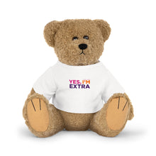 Load image into Gallery viewer, UnCloned® Bear Plush Toy with "YES. I'M. EXTRA T-Shirt