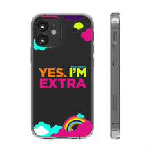 Load image into Gallery viewer, "Yes. I'm Extra" UnCloned® Clear Phone Case (iPhone)