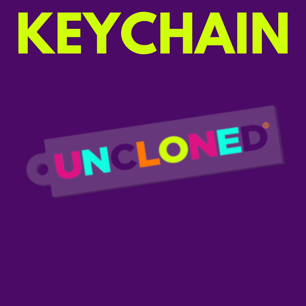 UnCloned® Keychain