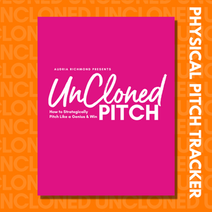 UnCloned Pitch: How to Strategically Pitch Like a Genius & Win