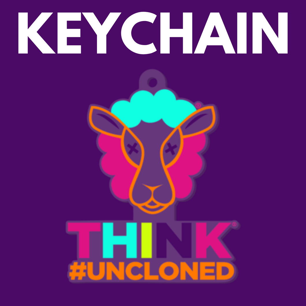 Think UnCloned® Keychain