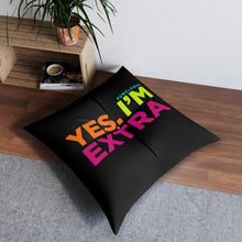 Load image into Gallery viewer, Yes. I&#39;m Extra Tufted Floor Pillow, Square 30x30