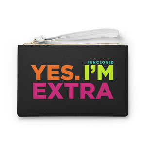 "Yes. I'm Extra" Clutch Bag