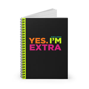 Yes. I'm Extra Notebook Spiral Notebook - Ruled Line