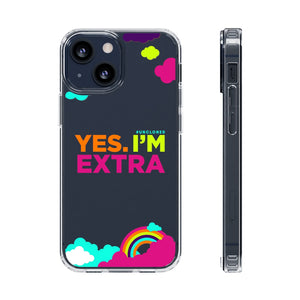 "Yes. I'm Extra" UnCloned® Clear Phone Case (iPhone)