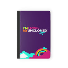 Load image into Gallery viewer, I&#39;m Living My UnCloned® Life Passport Cover