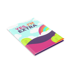 "Yes. I'm Extra"  8.5in x 11in Hardcover Notebook with Puffy Covers