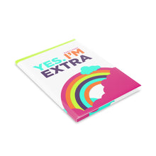 Load image into Gallery viewer, &quot;Yes. I&#39;m Extra Rainbow&quot;  8.5in x 11in Hardcover Notebook with Puffy Covers