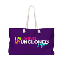 Load image into Gallery viewer, &quot;I&#39;m Living My UnCloned® Life&quot; Weekender Bag