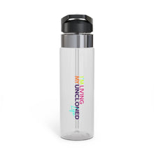 Load image into Gallery viewer, &quot;I&#39;m Living My UnCloned® Life&quot; Sport Bottle, 20oz